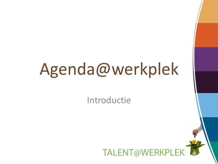 Agenda@werkplek Introductie.