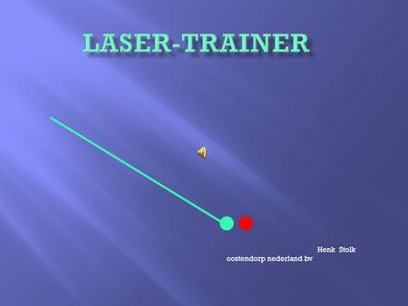 Henk Stolk oostendorp nederland bv. een laser - lichtspot die door de sporter wordt gevolgd bij training of wedstrijd een optische haas.