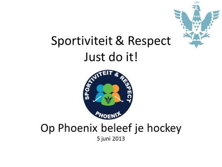 Sportiviteit & Respect Just do it!