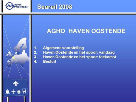 Searail 2008 AGHO HAVEN OOSTENDE Algemene voorstelling