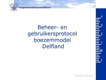 Beheer- en gebruikersprotocol boezemmodel Delfland.