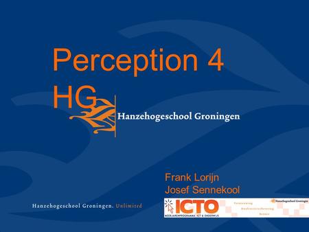 Perception 4 HG Frank Lorijn Josef Sennekool.