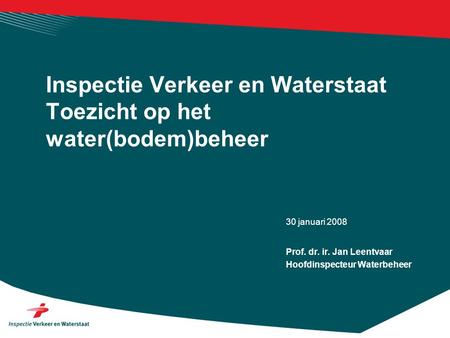 Inspectie Verkeer en Waterstaat Toezicht op het water(bodem)beheer