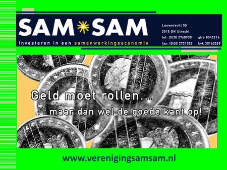 Www.verenigingsamsam.nl. Vereniging Solidair Vereniging Solidair is een organisatie waar op basis van samenwerking een solidaire economie in de praktijk.