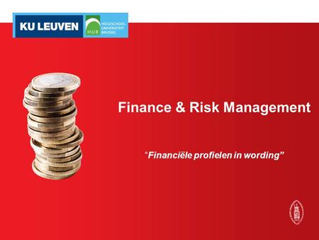 Finance & Risk Management “Financiële profielen in wording”