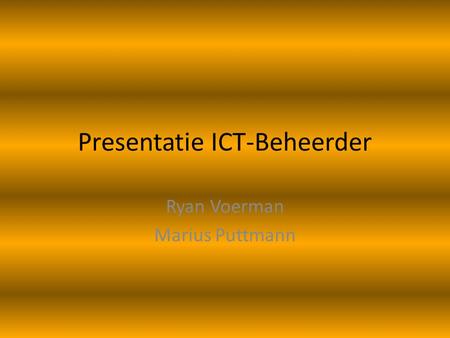 Presentatie ICT-Beheerder