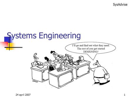 Systems Engineering 24 april 2007.