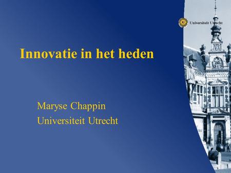 Maryse Chappin Universiteit Utrecht