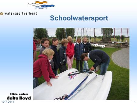 Schoolwatersport Schoolwatersport 10-7-20141. GESCHIEDENIS SCHOOLWATERSPORT Pilot 1994: animo scholen? 1995: uitbreiding locaties 1997: HSP’s  overdragen.