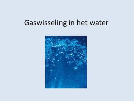 Gaswisseling in het water