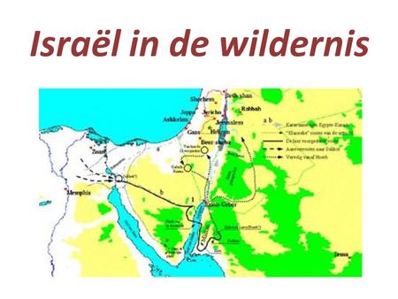 Israël in de wildernis.