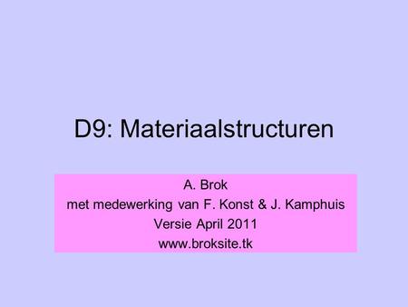 D9: Materiaalstructuren
