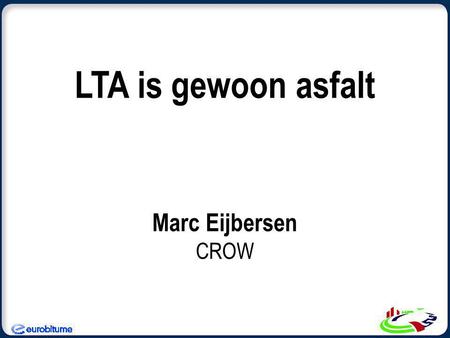 LTA is gewoon asfalt Marc Eijbersen CROW.