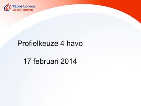Profielkeuze 4 havo 17 februari 2014.