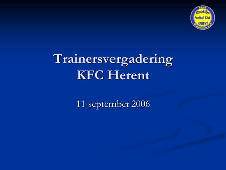 Trainersvergadering KFC Herent