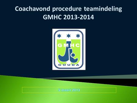 Coachavond procedure teamindeling GMHC