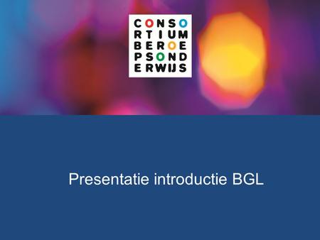 Presentatie introductie BGL