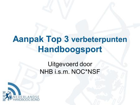 Aanpak Top 3 verbeterpunten Handboogsport
