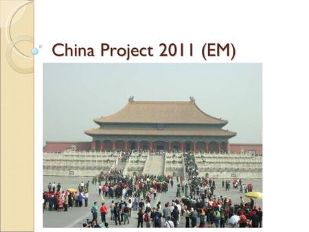 China Project 2011 (EM).