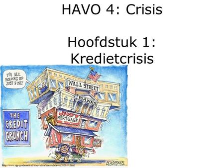 HAVO 4: Crisis Hoofdstuk 1: Kredietcrisis