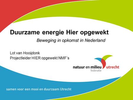 Duurzame energie Hier opgewekt Beweging in opkomst in Nederland