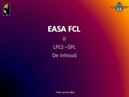EASA FCL II LPLS –SPL De inhoud