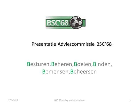 Presentatie Adviescommissie BSC’68