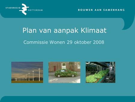 Plan van aanpak Klimaat Commissie Wonen 29 oktober 2008.