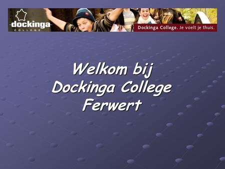 Welkom bij Dockinga College Ferwert