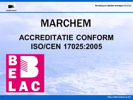 ACCREDITATIE CONFORM ISO/CEN 17025:2005