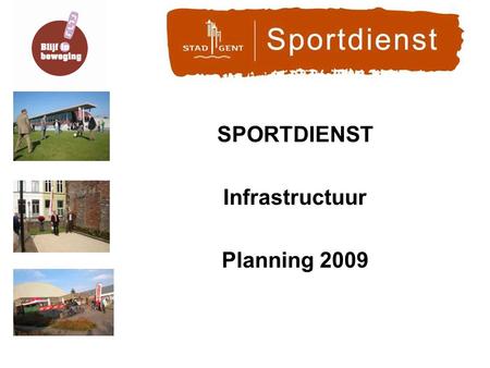 SPORTDIENST Infrastructuur Planning 2009. Blaarmeersen Infrastructuurwerken :  Verkeersafwikkeling : parkingautomatisatie (plaatsen nieuwe slagbomen)