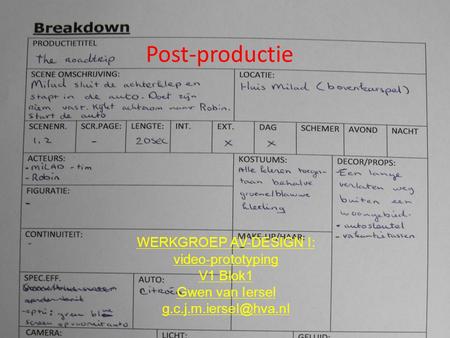 Post-productie WERKGROEP AV-DESIGN I: video-prototyping V1 Blok1 Gwen van Iersel