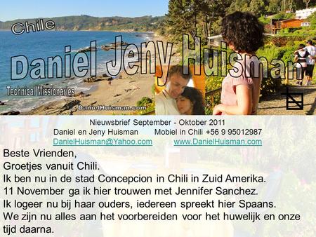 Nieuwsbrief September - Oktober 2011 Daniel en Jeny Huisman Mobiel in Chili +56 9 95012987