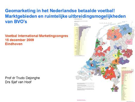 Geomarketing in het Nederlandse betaalde voetbal!