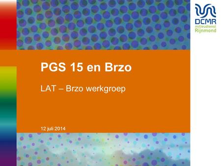 PGS 15 en Brzo LAT – Brzo werkgroep.