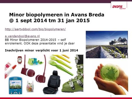 Minor biopolymeren in Avans 1 sept 2014 tm 31 jan 2015