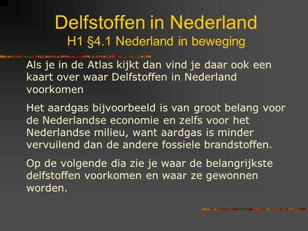 Delfstoffen in Nederland H1 §4.1 Nederland in beweging
