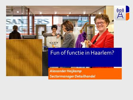 Fun of functie in Haarlem?