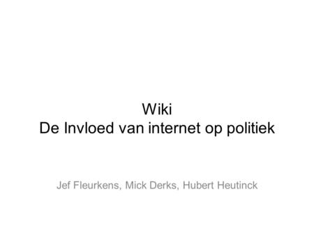 Wiki De Invloed van internet op politiek