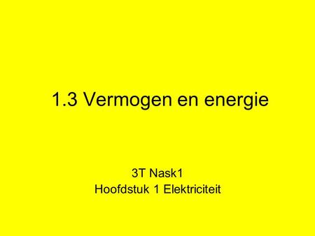 3T Nask1 Hoofdstuk 1 Elektriciteit