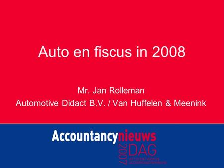 Mr. Jan Rolleman Automotive Didact B.V. / Van Huffelen & Meenink
