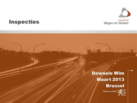 Dewaele Wim Maart 2013 Brussel Inspecties. 1. Inspectie straatkolken Inspectie van een straatkolk Algemene gebreken (al rijdend): niveau 1 Algemene gebreken.