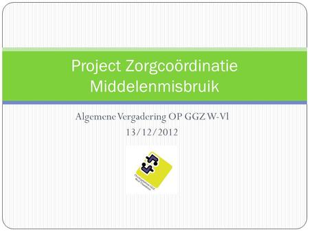 Project Zorgcoördinatie Middelenmisbruik