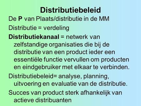 Distributiebeleid De P van Plaats/distributie in de MM