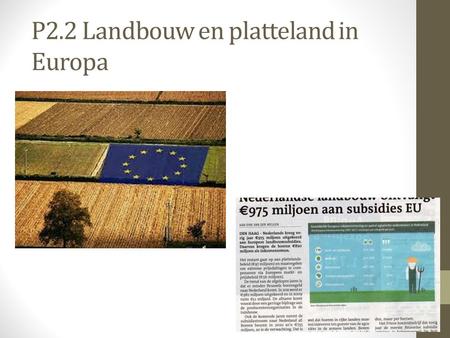 P2.2 Landbouw en platteland in Europa