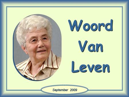 Woord Van Leven September 2009.