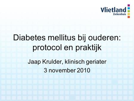 Diabetes mellitus bij ouderen: protocol en praktijk