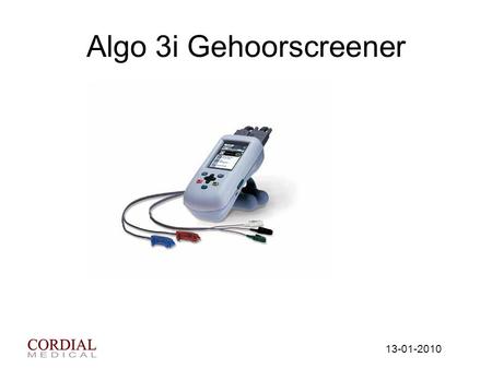 Algo 3i Gehoorscreener 13-01-2010. Inhoud Introductie Algo 3i Gegevens invoeren Aanbrengen disposables Baby testen Onderhoud toestel Kalibratie kabels.