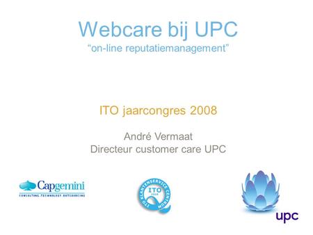 Webcare bij UPC “on-line reputatiemanagement”