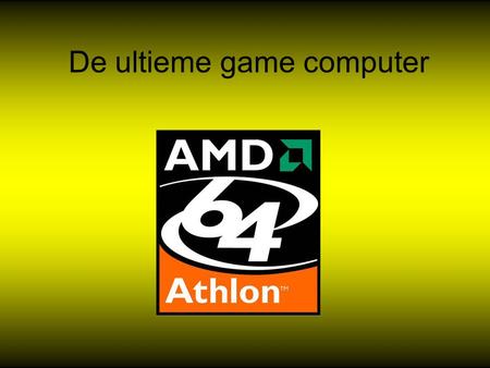 De ultieme game computer. Processor AMD Athlon 64 4000+ 4000+ 64bit Skt 939, Retail (-485.56)